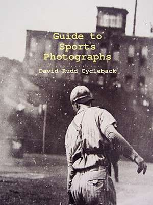 Guide to Sports Photographs de David Rudd Cycleback