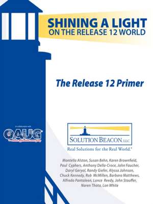 The Release 12 Primer - Shining a Light on the Release 12 World de Barbara Matthews