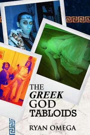 The Greek God Tabloids de Ryan Omega