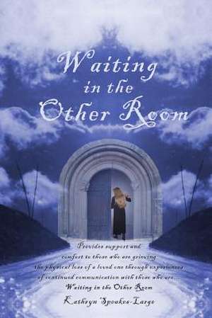 Waiting in the Other Room de Kathryn Speakes-Large