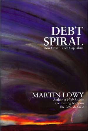 Debt Spiral de Martin Lowy