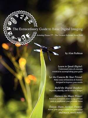 The Extraordinary Guide to Basic Digital Imaging de Alan Perlman