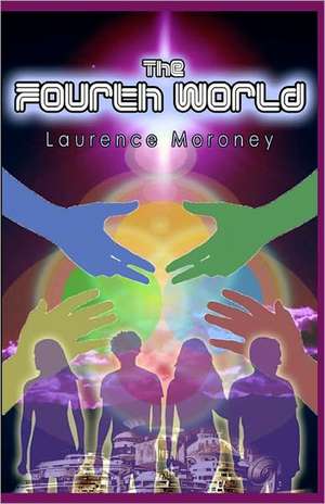 The Fourth World: Book One in 'The Legend of the Locust' de Laurence Moroney