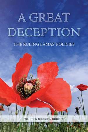 A Great Deception: The Ruling Lamas' Policies de Western Shugden Society