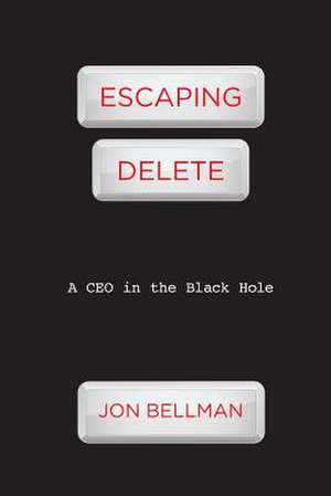 Escaping Delete de Jon Bellman