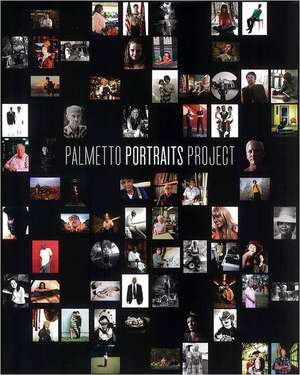 Palmetto Portraits Project de Josephine Humphreys