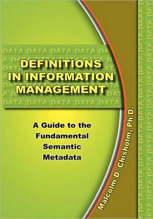 Definitions in Information Management de Malcolm D. Chisholm