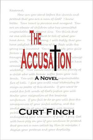 The Accusation: A Primer on Using New Media to Inform the Public and to Create the Next Generation of Innovative Engineers de Curt Finch