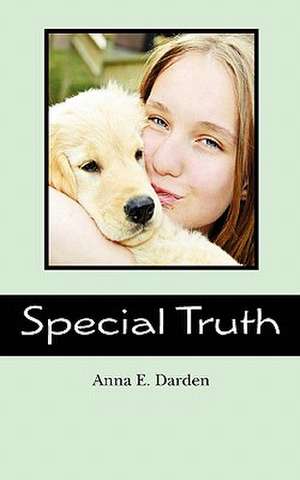 Special Truth de Anna E. Darden