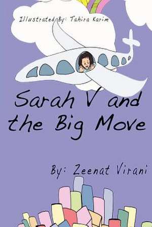 Sarah V and the Big Move: Unsolicited Letters to My Twin de Zeenat Virani