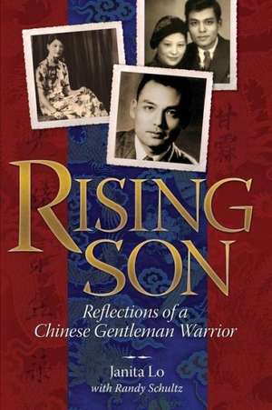 Rising Son: Reflections of a Chinese Gentleman Warrior de MS Janita Lo