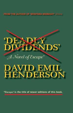 Deadly Dividends (2nd Edition): David Emil Henderson de David Emil Henderson