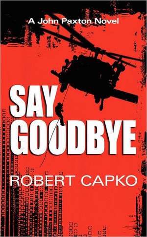 Say Goodbye de Robert Capko