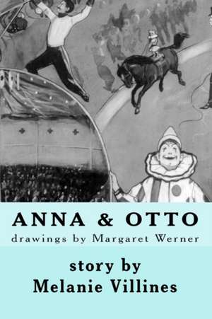 Anna & Otto: New Drawing de Melanie Villines