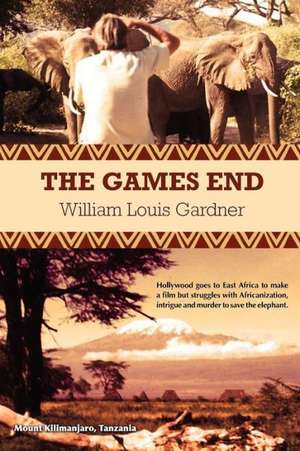 The Games End: The New Caporesso Chronicles - Book I de William Louis Gardner