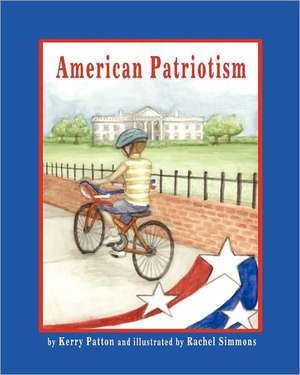 American Patriotism: Spellbinding Recipes de Kerry Patton