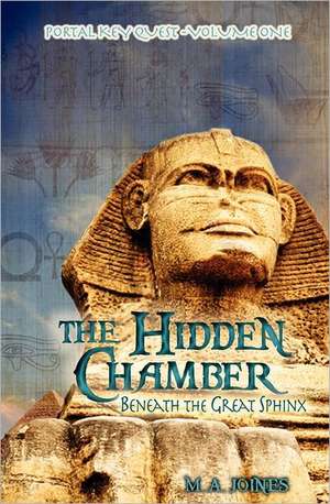 The Hidden Chamber Beneath the Great Sphinx: Portal Key Quest de M. A. Joines