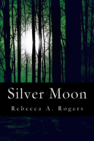 Silver Moon: Manage Your Disease de Rebecca A. Rogers