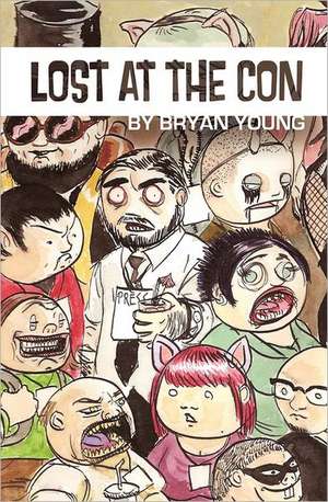 Lost at the Con: A Manifesto on the Freedom of Form de Bryan Young