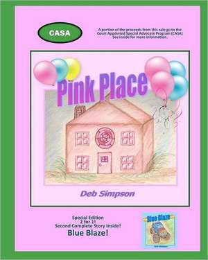 Pink Place: A Lyrical Journey to the Safe Place and Inner Drive Deep Inside Every Child! de Deb Simpson