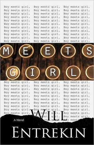 Meets Girl: A Travel Adventure to Islands of Volcanoes, Winged Lions, Blue Monkeys, and Dwarf Elephants - Discover the Rea de Will Entrekin