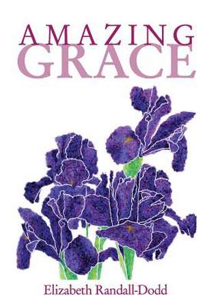 Amazing Grace de Elizabeth Randall-Dodd