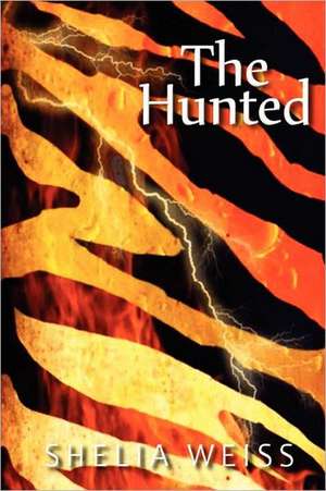 The Hunted de Shelia Weiss