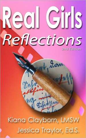 Real Girls: Reflections, 2nd Edition de Kiana Clayborn Lmsw