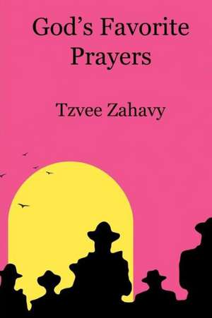 God's Favorite Prayers: Photographs by Kathy Smith de Tzvee Zahavy