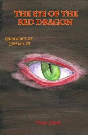 The Eye of the Red Dragon de Thom Jones