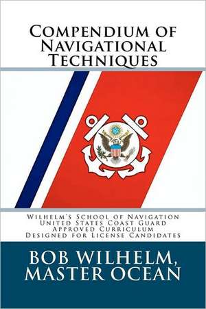 Compendium of Navigational Techniques: A Young Adult Novel of Vampires and Unholy Love de Bob Wilhelm