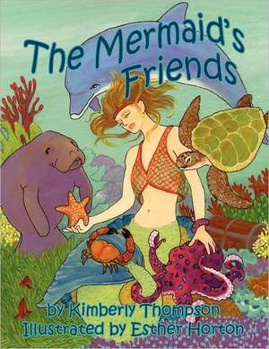 The Mermaid's Friends: The Relational Ecclesiology of the Emerging Church Movement de Kimberly Thompson