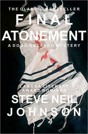 Final Atonement: A Doug Orlando Mystery de Steve Neil Johnson