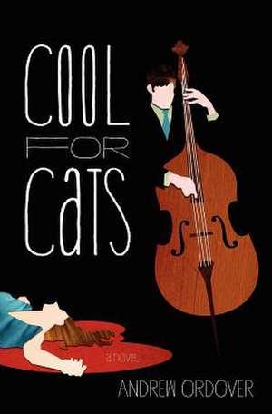 Cool for Cats de Andrew Ordover