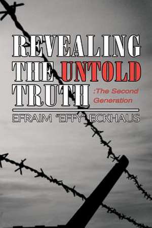 Revealing the Untold Truth: The Second Generation de Efraim Eckhaus