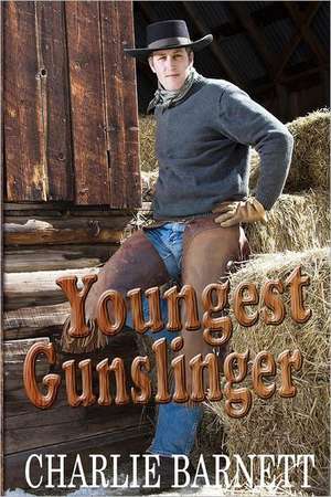 Youngest Gunslinger: Poems Reflecting the Flow of Life de Charlie Barnett