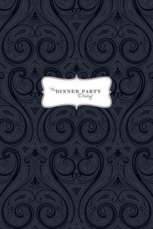 Goodman, B: Dinner Party Diary