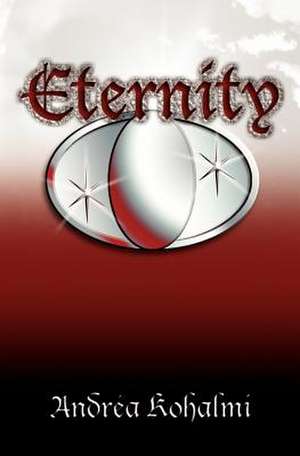 Eternity de Andr a. Kohalmi