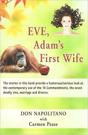 Eve, Adam's First Wife de Don Napolitano