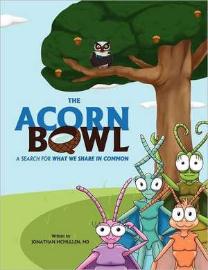 The Acorn Bowl de Jonathan McMullen