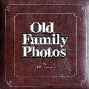 Old Family Photos: The Calling de G. B. Blakeslee