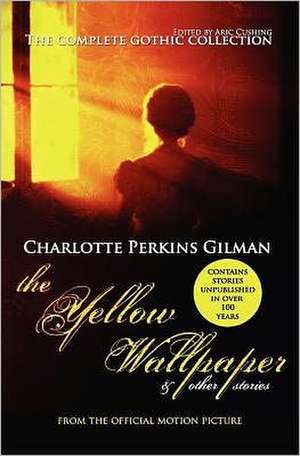 The Yellow Wallpaper and Other Stories de Charlotte Perkins Gilman