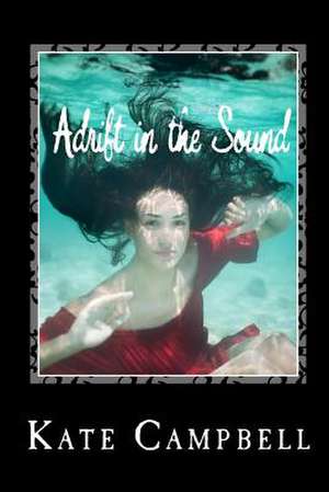 Adrift in the Sound de Kate Campbell