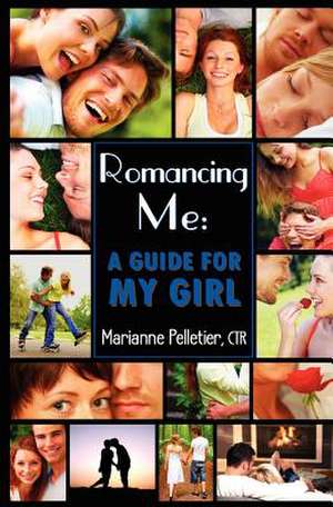 Romancing Me de Miss Marianne M. Pelletier Ctr