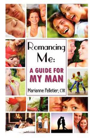 Romancing Me de Miss Marianne M. Pelletier