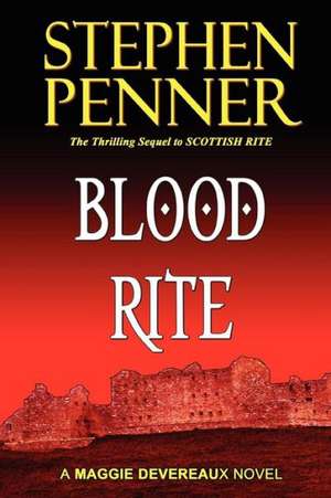 Blood Rite: A Maggie Devereaux Mystery (#2) de Stephen Penner