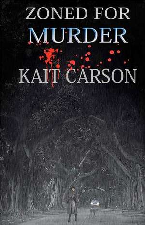 Zoned for Murder: Book One de Kait Carson