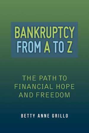 Bankruptcy from A to Z de Betty Anne Grillo