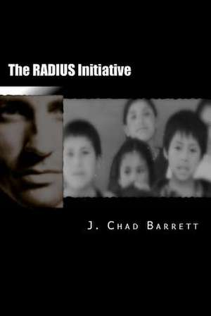 The Radius Initiative de J. Chad Barrett