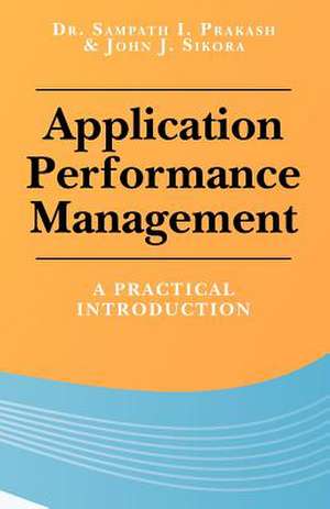 Application Performance Management de Dr Sampath I. Prakash